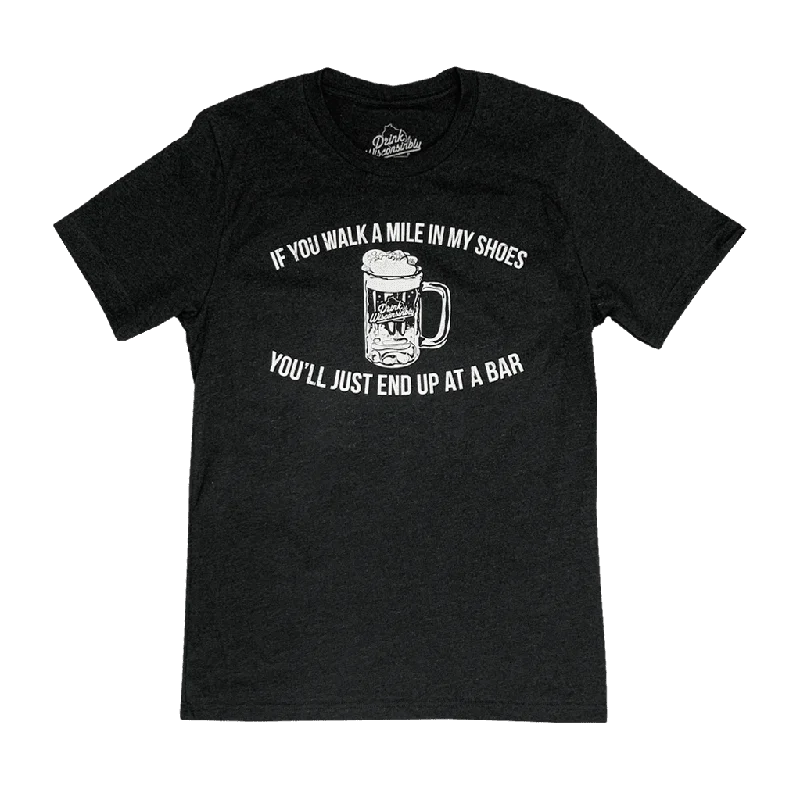 Classic Retro "If You Walk a Mile in My Shoes You'll Just End Up at a Bar" Throwback T-Shirt